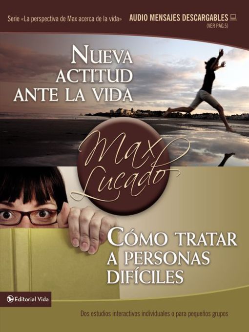 Title details for Nueva actitud ante la vida / Cómo tratar a personas difíciles by Max Lucado - Available